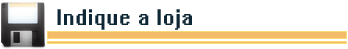 Indique a loja